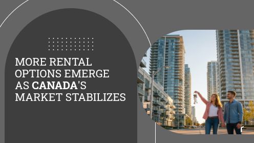 More Rental Options Emerge as Canada’s Market Stabilizes
