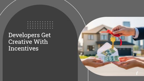 Developers Get Creative With Incentives